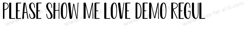 Please Show Me Love DEMO Regular字体转换